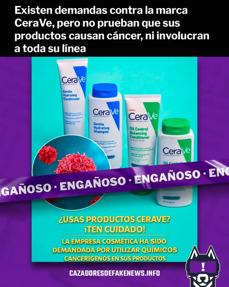 Existen demandas contra la marca CeraVe, pero no prueban que sus productos causan cáncer, ni involucran a toda su línea