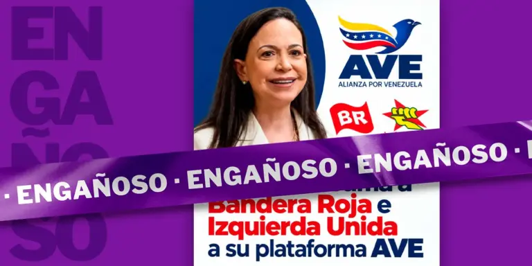 No es cierto que María Corina Machado haya sumado a Bandera Roja e Izquierda Unida a “su plataforma” AVE